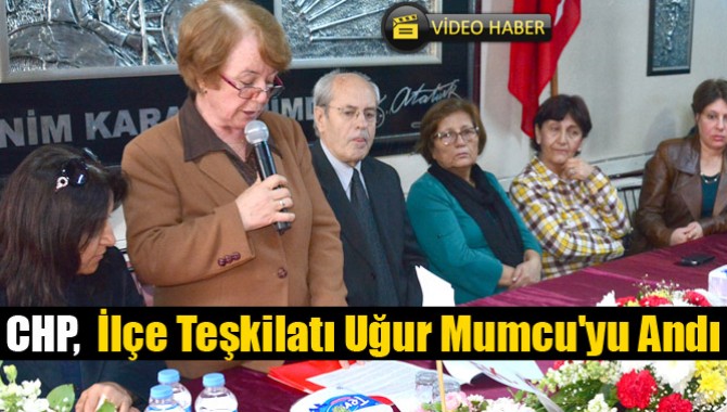 CHP, İlçe Teşkilatı Uğur Mumcu'yu Andı