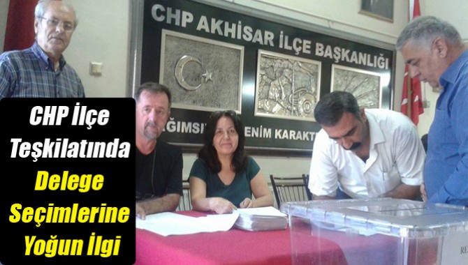 CHP İlçe Teşkilatında Delege Seçimlerine Yoğun İlgi