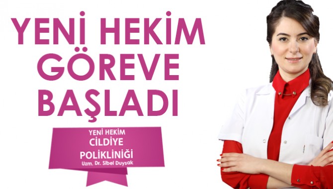 Cildiye Uzmanı Dr. Sibel Duysak, Yeniden Özel Akhisar Hastanesi’nde
