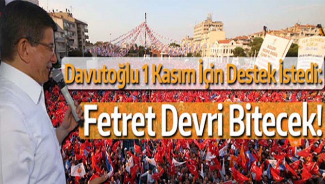 Davutoğlu 1 Kasım için destek istedi