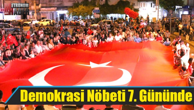 Demokrasi Nöbeti 7. Gününde