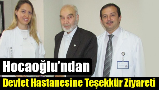 Devlet Hastanesine Hocaoğlu’ndan Teşekkür Ziyareti