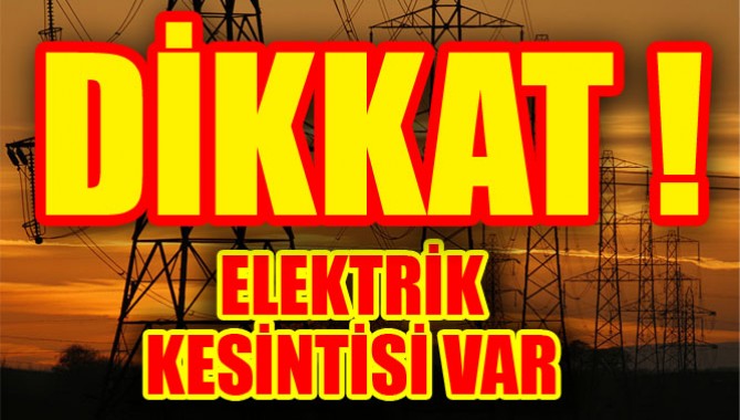 Dikkat Elektrik Kesintisi Var !