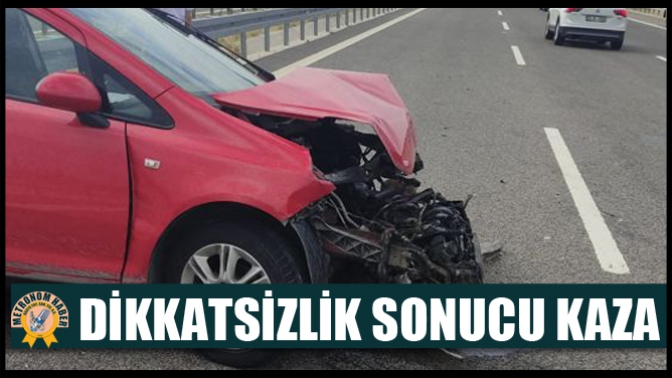 Dikkatsizlik Sonucu kaza 2 kişi yaralandı