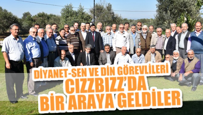 Diyanet-Sen ve Din Görevlileri Cızzbızz'da Bir Araya Geldiler
