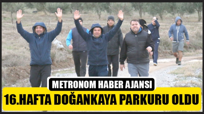 Doğa yürüyüşünün 16.hafta Doğankaya parkuru oldu