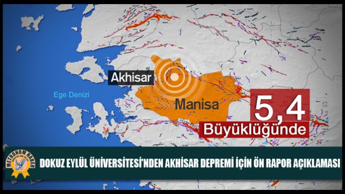 Dokuz Eylül Üniversitesinden Akhisar Depremi İçin Ön Rapor Açıklaması