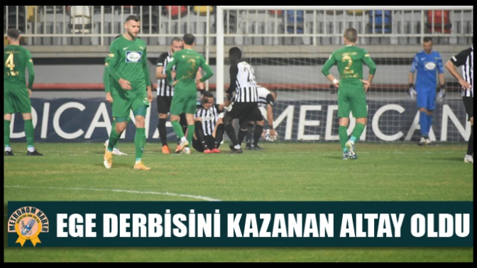 Ege Derbisini Kazanan Altay Oldu