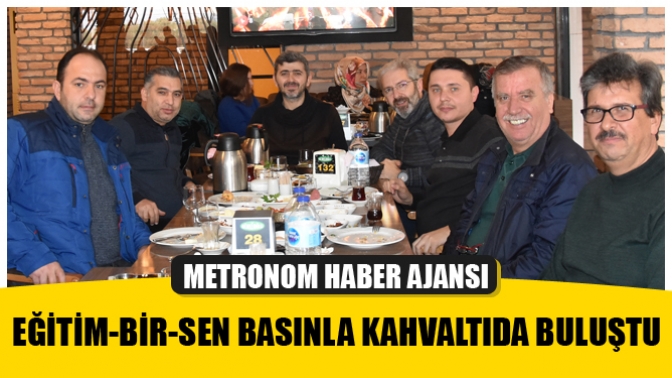 Eğitim-Bir-Sen Basınla Kahvaltıda Buluştu
