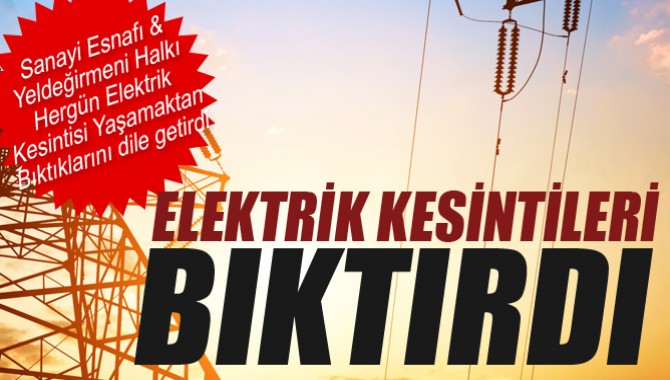 Elektrik Kesintileri çileden çıkardı