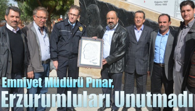 Emniyet Müdürü Pınar, Erzurumluları Unutmadı