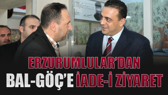 Erzurumlular Derneği Bal-Göç Derneğine İadei Ziyarette Bulundu