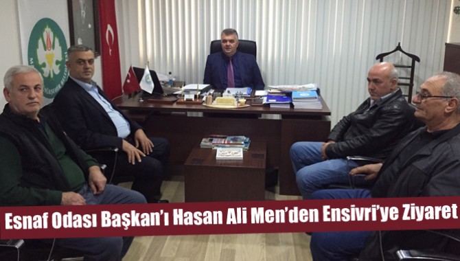 Esnaf Odası Başkan’ı Hasan Ali Men’den Ensivri’ye Ziyaret
