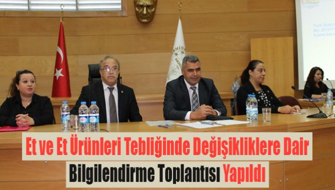 Et ve Et Ürünleri Tebliğinde Değişikliklere Dair Bilgilendirme Toplantısı Yapıldı