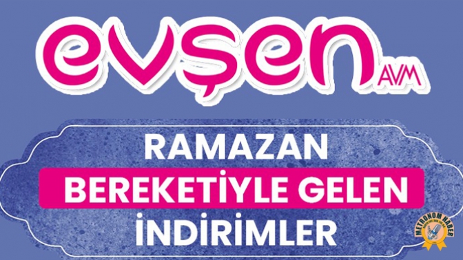 Evşen AVM’de Ramazan İndirimleri