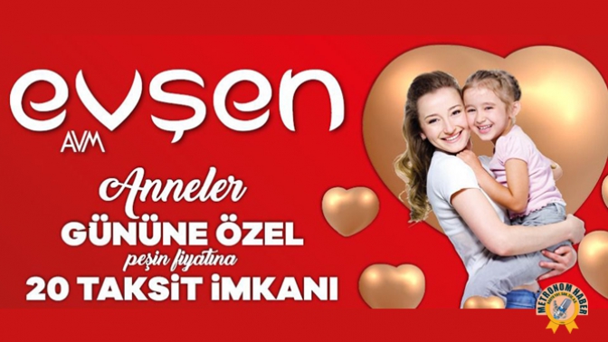 Evşen AVMden Anneler Gününe Özel Kampanya