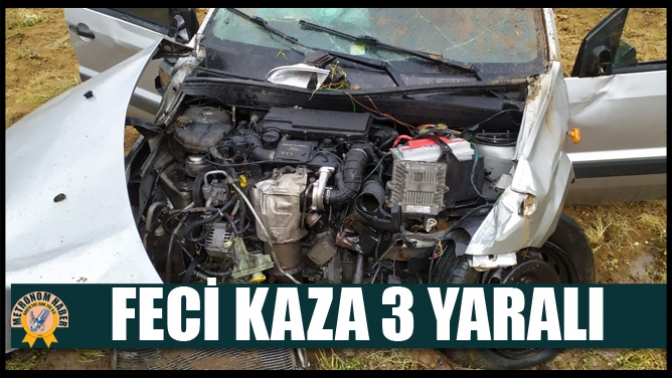 Feci Kaza 3 yaralı