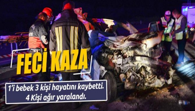 Feci Kazada 1’i Bebek 3 Kişi Öldü 4 Kişi Ağır Yaraladı