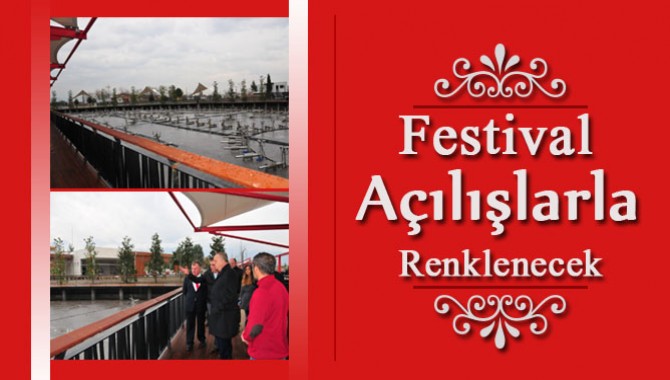 Festival Açılışlarla Renklenecek