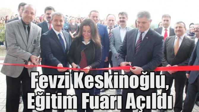 Fevzi Keskinoğlu, Eğitim Fuarı Açıldı