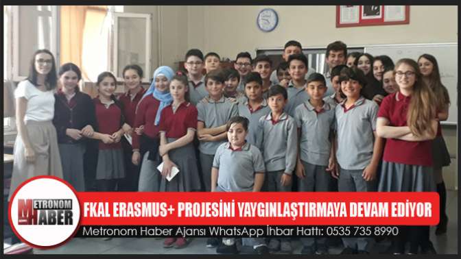 Fkal Erasmus+ Projesini Yaygınlaştırmaya Devam Ediyor