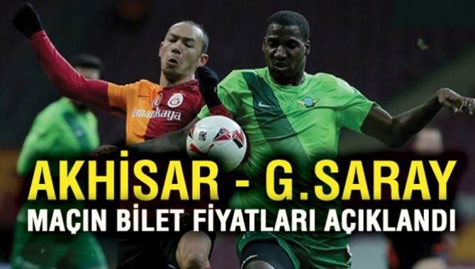 Akhisarspor, Galatasaray maçının bilet fiyatları belli oldu