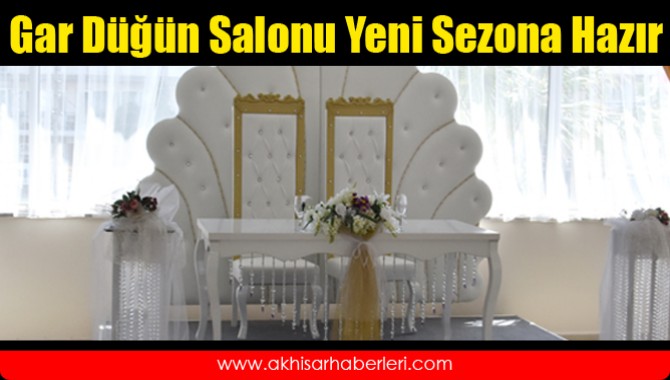 Gar Düğün Salonu Yenilenen Yüzüyle Yeni Sezona Hazır