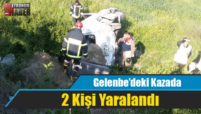 Gelenbe’deki Kazada 2 Kişi Yaralandı