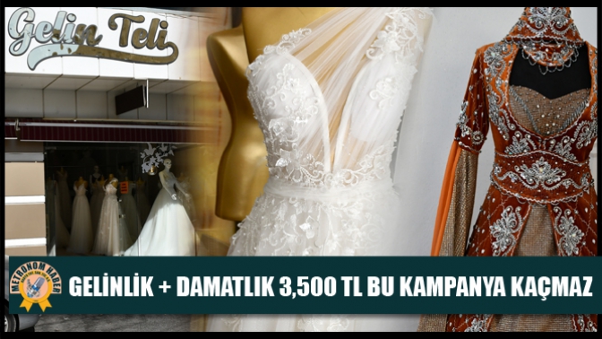 Gelinlik + Damatlık 3,500 TL; Bu Kampanya Kaçmaz