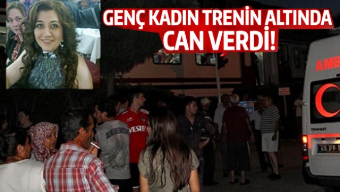 Genç Kadın Trenin Altında Can Verdi!