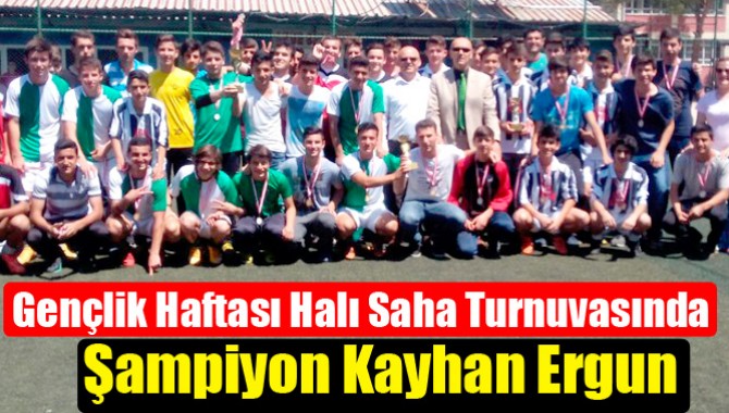Gençlik Haftası Halı Saha Turnuvasında Şampiyon Kayhan Ergun