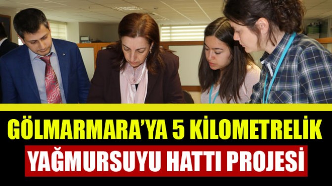 Gölmarmara’ya 5 Kilometrelik Yağmursuyu Hattı Projesi