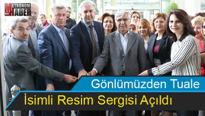 Gönlümüzden Tuale İsimli Resim Sergisi Açıldı