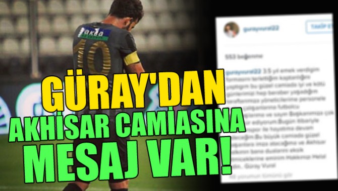 Güray'dan Akhisar Camiasına Mesaj Var!