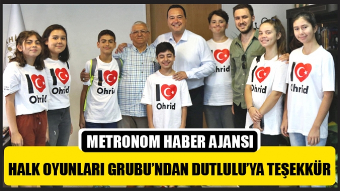 Halk Oyunları Grubu’ndan Dutlulu’ya Teşekkür