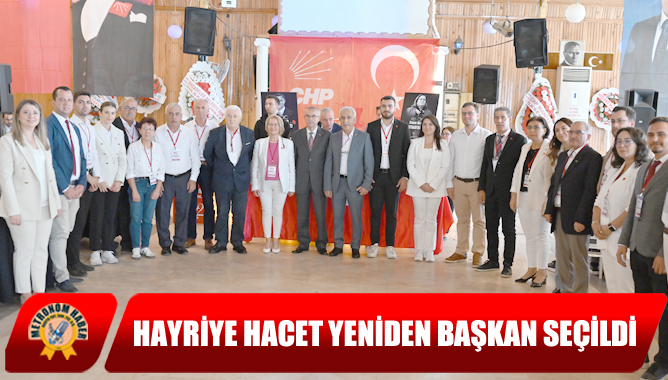 Hayriye Hacet Yeniden Başkan Seçildi