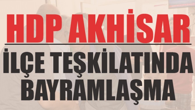 HDP Akhisar İlçe Teşkilatında Bayramlaşma