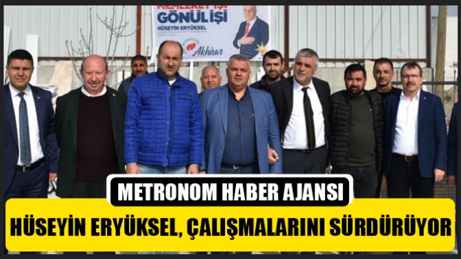 Hüseyin Eryüksel, Çalışmalarını Sürdürüyor