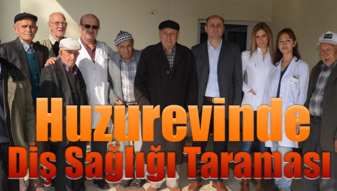 Huzurevinde Diş Sağlığı Taraması