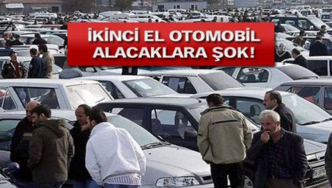 İkinci El Otomobil Alacaklara Şok!