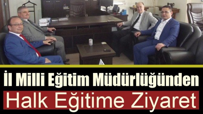 İl Milli Eğitim Müdürlüğünden Halk Eğitime Ziyaret