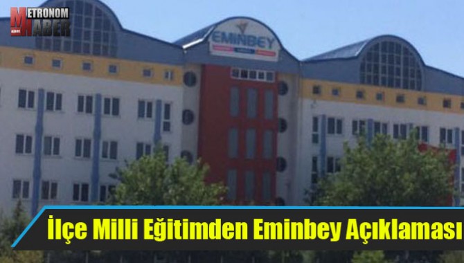 İlçe Milli Eğitimden Eminbey Açıklaması