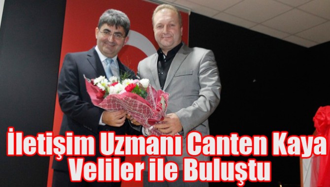 İletişim Uzmanı Canten Kaya Veliler ile Buluştu