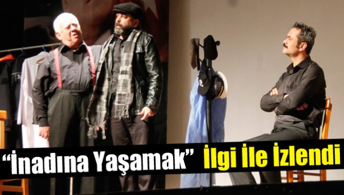 “İnadına Yaşamak” İlgi İle İzlendi