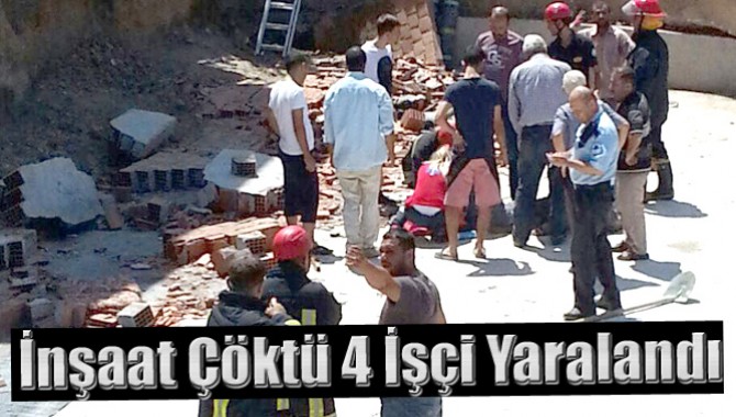 İnşaat Çöktü 4 İşçi Yaralandı