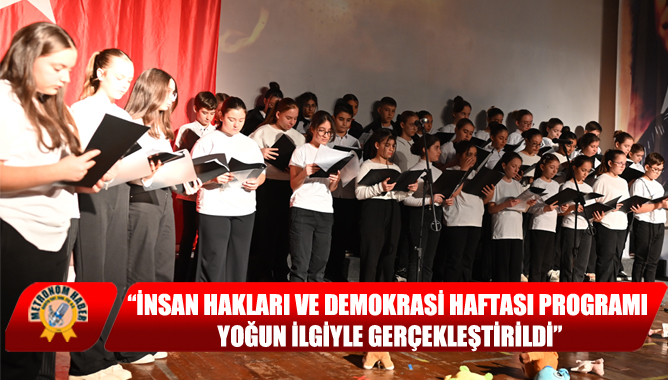“İnsan Hakları ve Demokrasi Haftası Programı Yoğun İlgiyle Gerçekleştirildi”