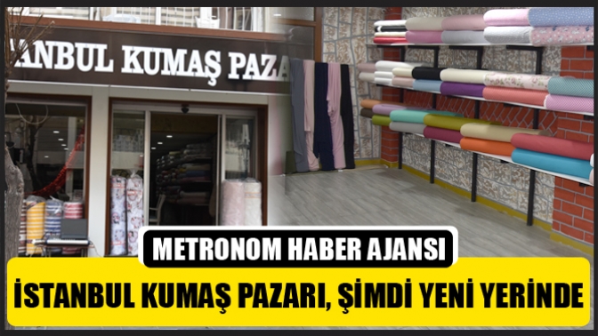 İstanbul kumaş pazarı, şimdi yeni yerinde