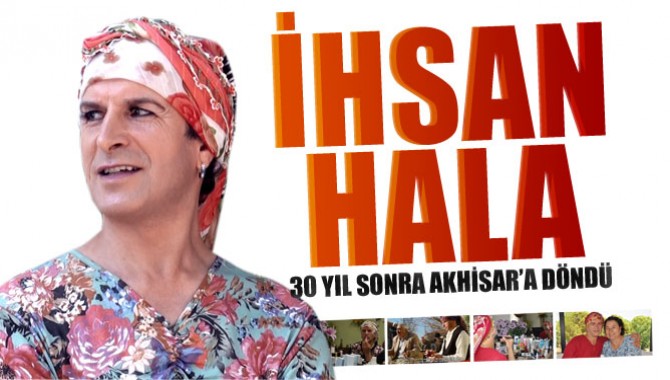 İşte İhsan Hala'nın öyküsü...