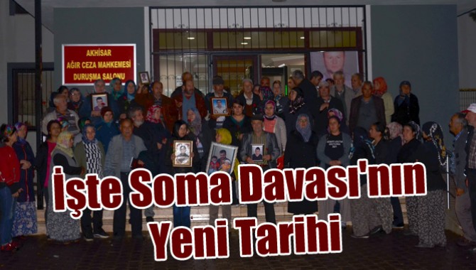 İşte Soma Davası'nın Yeni Tarihi