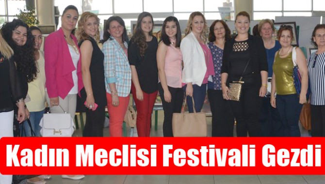 Kadın Meclisi Festivali Gezdi